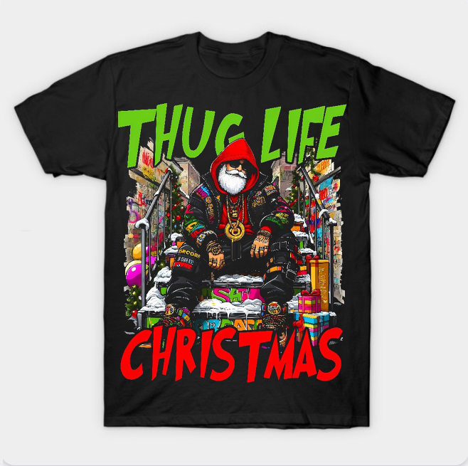 THUG LIFE CHRISTMAS T-shrit THUG LIFE CHRISTMAS T-shrit