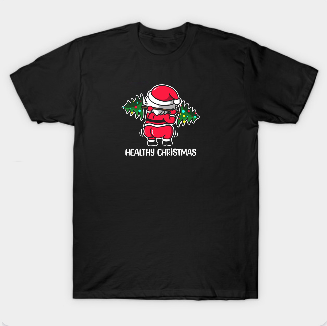 healthy chrismast T-shirt healthy chrismast T-shirt