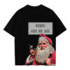 santa kiss my ass black T-Shirt