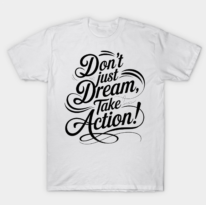 Don't just dream Don't just dream