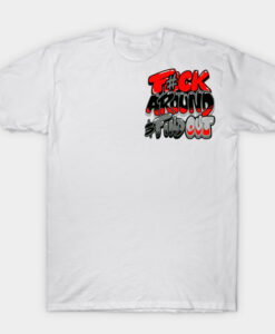 Fuck Around Find Out