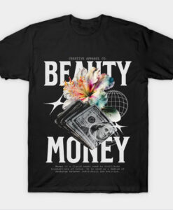 BEAUTY MONEY T-shirt