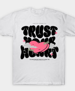 TRUST YOUR HEART White T-shirt