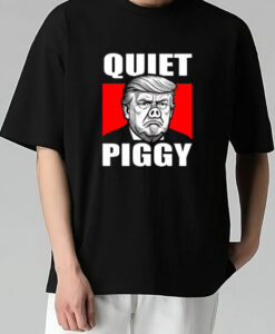 Quiet Piggy Protest Poster Anti-Trump T Shirt